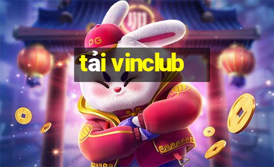 tải vinclub