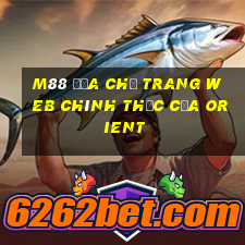 M88 Địa chỉ trang web chính thức của Orient