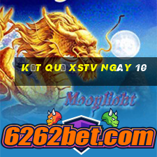 kết quả XSTV ngày 10