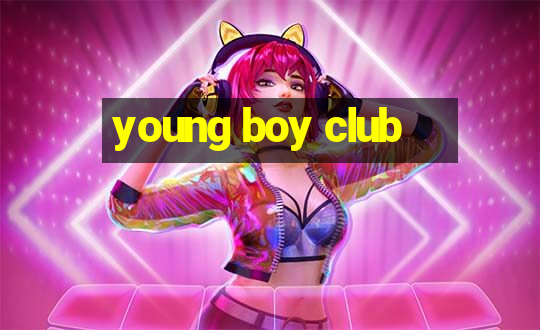 young boy club