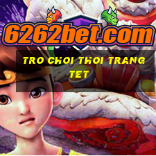 tro choi thoi trang tet