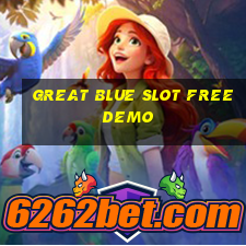 great blue slot free demo