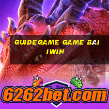 Guidegame Game Bài Iwin