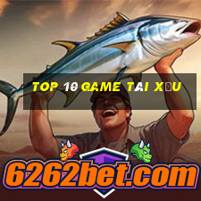 top 10 game tài xỉu