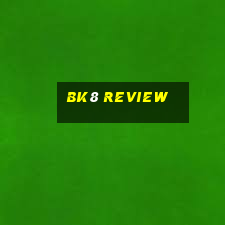 Bk8 review