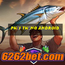 Phải thắng Android