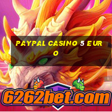 paypal casino 5 euro