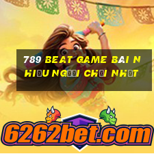 789 Beat Game Bài Nhiều Người Chơi Nhất