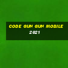 code gun gun mobile 2021