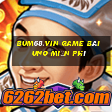 Bum68.Vin Game Bài Uno Miễn Phí