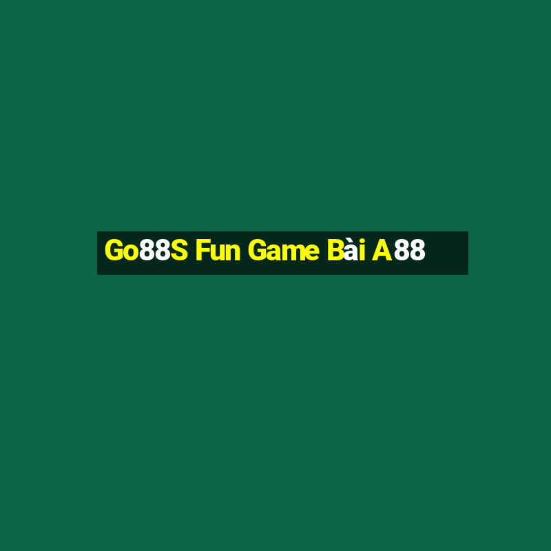 Go88S Fun Game Bài A88