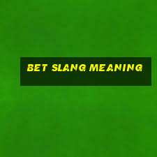 bet slang meaning