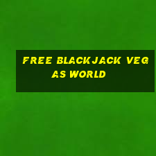 free blackjack vegas world