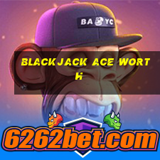 blackjack ace worth