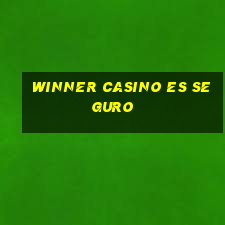 winner casino es seguro