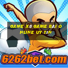 Game X8 Game Bài Online Uy Tín