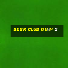 beer club quận 2