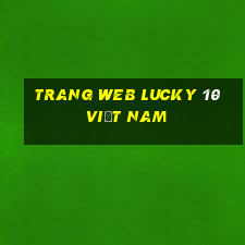 Trang web Lucky 10 việt nam