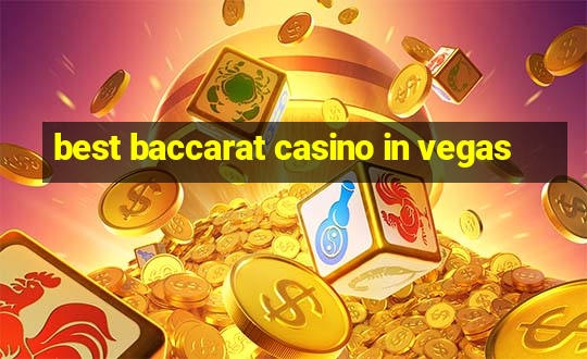 best baccarat casino in vegas