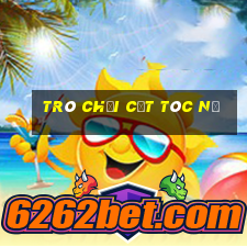 trò chơi cắt tóc nữ