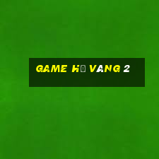 game hũ vàng 2