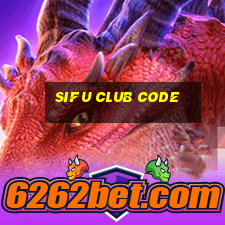 sifu club code