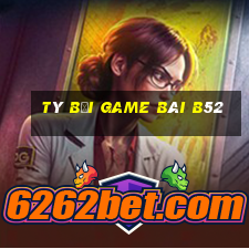 Tý Bối Game Bài B52