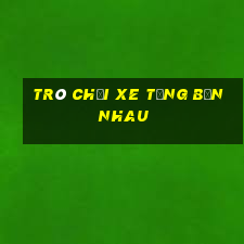 trò chơi xe tăng bắn nhau