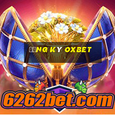 Đăng ký oxbet