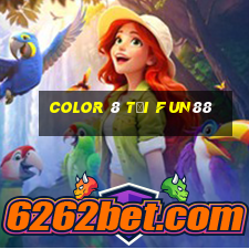 Color 8 Tải Fun88