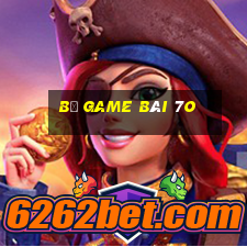 Bộ game bài 7o