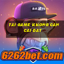 tai game khong can cai dat