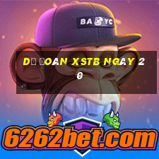 Dự đoán XSTB ngày 20