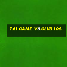 tai game v8.club ios