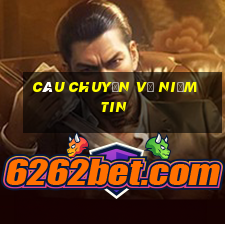 câu chuyện về niềm tin