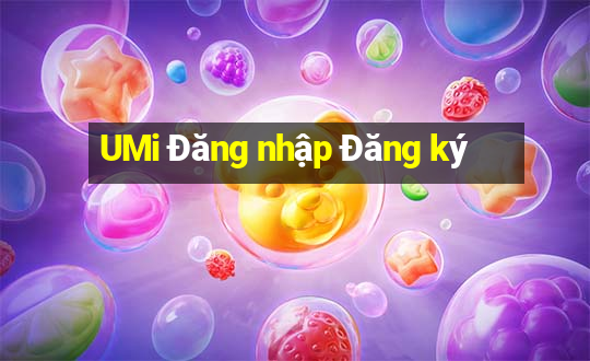 UMi Đăng nhập Đăng ký