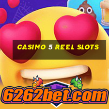 casino 5 reel slots