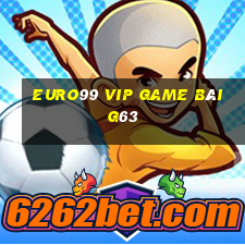 Euro99 Vip Game Bài G63