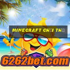 minecraft chơi thử