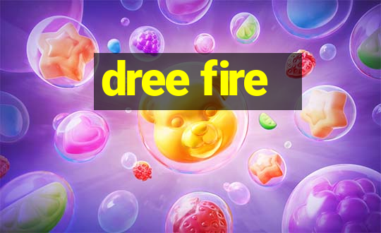 dree fire