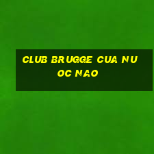 club brugge cua nuoc nao