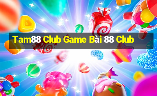 Tam88 Club Game Bài 88 Club