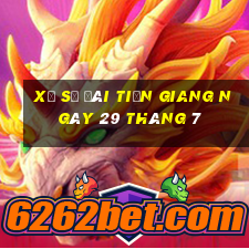 xổ số đài tiền giang ngày 29 tháng 7