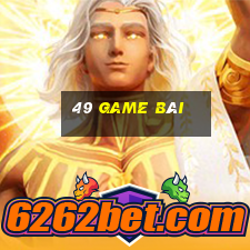 49 game bài