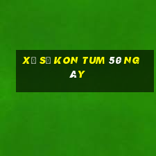 xổ số kon tum 50 ngày