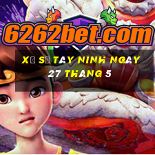 xổ số tây ninh ngày 27 tháng 5