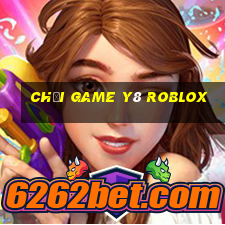 chơi game y8 roblox