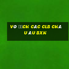 vô địch các clb châu âu bxh