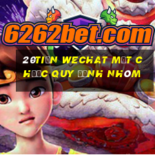 20tiền WeChat mạt chược quy định nhóm