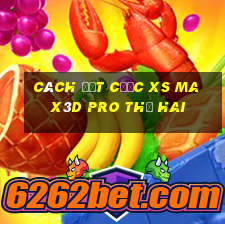 Cách đặt cược xs Max3D Pro thứ hai